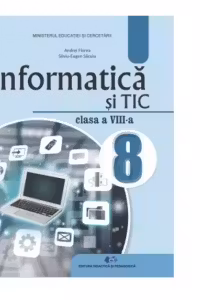 Informatica si TIC. Manual pentru clasa a VIII-a