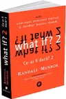 What if? 2 Ce-ar fi daca? Alte raspunsuri stiintifice serioase la intrebari ipotetice absurde