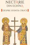 Despre Sfanta Cruce