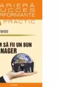 Cum sa fii un bun manager