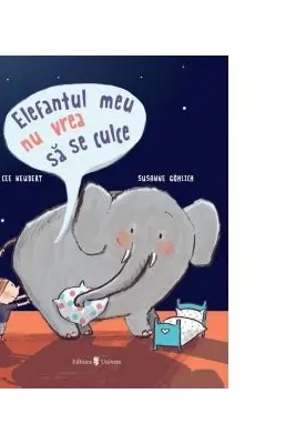 Elefantul meu nu vrea sa se culce