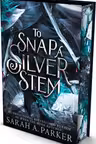 To Snap a Silver Stem (Special Edition)