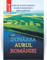Dunarea, aurul Romaniei - A. E. Cristea, M. Marinescu, M. Mitran
