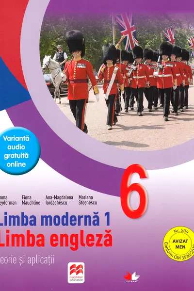 LIMBA MODERNA 1. LIMBA ENGLEZA. Teorie si aplicatii. Clasa a VI-a