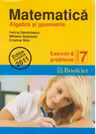 Matematica . Exercitii si probleme clasa a 7-a - Algebra si geometrie ( editie revizuita 2011 )