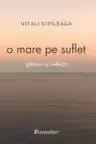 O mare pe suflet