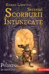 Secretul scorburii intunecate
