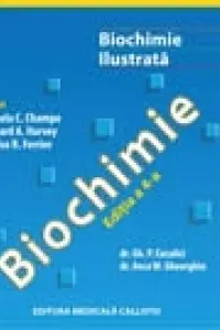 Biochimie. Lippincott biochimie ilustrată