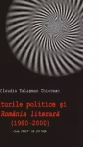 Miturile politice si Romania literara (1980-2000)
