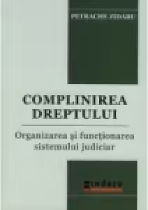 Complinirea dreptului.Organizarea si functionarea sistemului judiciar