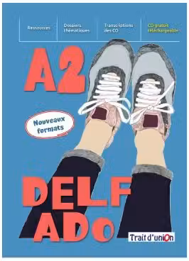 Curs limba Franceza Nouveau DELF ADO A2 livre de l`eleve