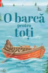 O BARCA PENTRU TOTI.