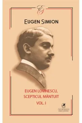 Eugen Lovinescu. Scepticul mantuit 1