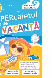 Supercaietul meu de vacanta pentru clasa a II-a. Comunicare in limba romana. Matematica si explorarea mediului