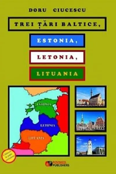 Trei țări baltice. Estonia, Letonia, Lituania