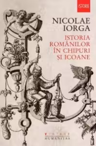 Istoria romanilor in chipuri si icoane