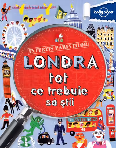 Londra tot ce trebuie sa stii Interzis parintilor