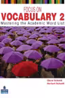 Focus on Vocabulary 2. Mastering the Academic Word List, 2nd Edition