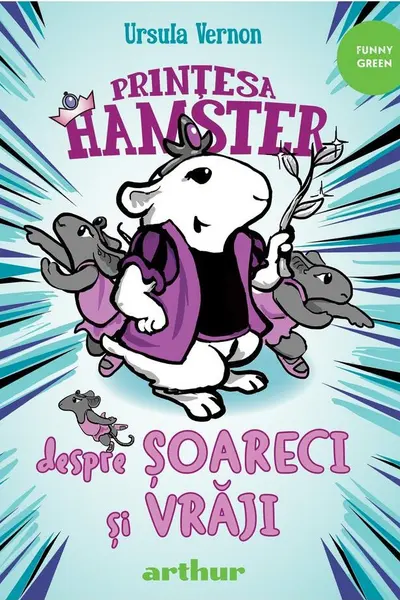 Printesa Hamster 2. Despre soareci si vraji