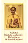 Acatistul Sf. Parinte Marturisitor Ilie Lacatusu, facatorul de minuni