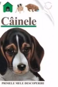 Primele mele descoperiri Cainele