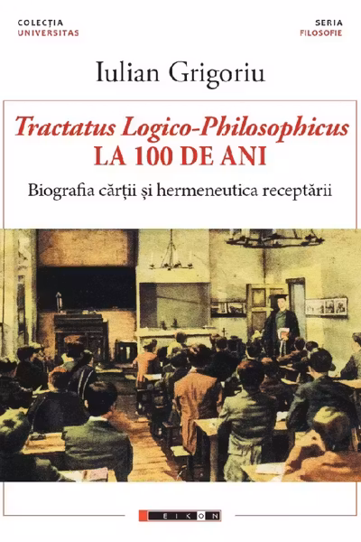 Tractatus Logico-Philosophicus la 100 de ani