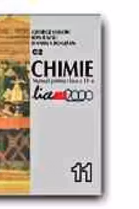CHIMIE (C2). MANUAL PENTRU CLASA A 11-A