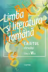 Limba si literatura romana. Caietul elevului - clasa a 6-a