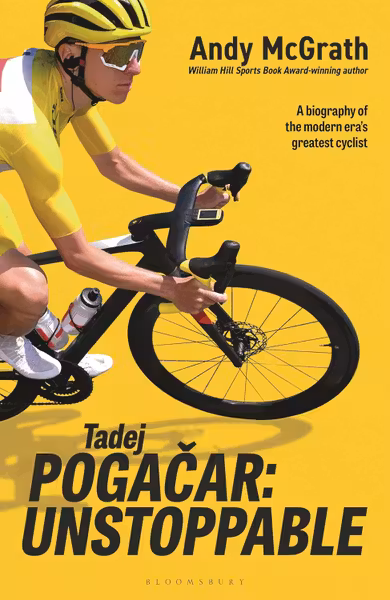 Tadej Pogacar: Unstoppable