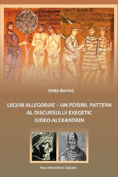Legum allegoriae. Un posibil pattern al discursului exegetic iudeo-alexandrin