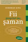 Fii propriul tău şaman
