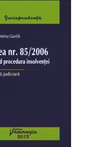 Legea nr. 85/2006 privind procedura insolventei. Practica judiciara