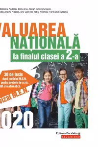 Evaluarea Nationala 2020 la finalul clasei a II-a. 30 de teste dupa modelul M.E.N. pentru probele de scris, citit si matematica