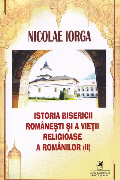 Istoria Bisericii romanesti si a vietii religioase a romanilor, Volumul II