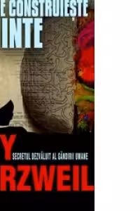 Cum se construieste o minte. Secretul dezvaluit al gandirii umane