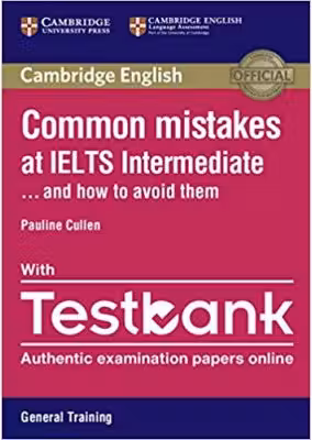 Common Mistakes at IELTS and How to Avoid Them - Intermediate Paperback with IELTS General Training Testbank