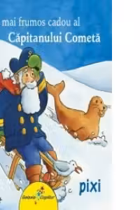 Cel mai frumos cadou al Capitanului Cometa