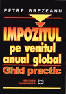 Impozitul pe venitul anual global. Ghid practic