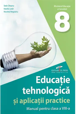 Educatie tehnologica si aplicatii practice. Manual pentru clasa a 8-a