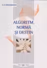 Algoritm, norma si destin