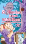 Sa patrundem in lumea textului literar clasa a III-a