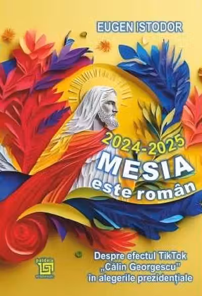 2024-2025. Mesia este roman. Despre efectul TikTok „Calin Georgescu” in alegerile prezidentiale