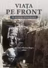 Viata pe front in scrieri personale - Anemari Monica Negru