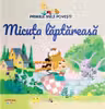 Primele mele povesti - Micuta laptareasa