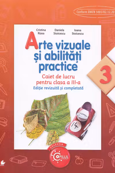 Arte vizuale si abilitati practice. Caiet de lucru. Clasa a III-a