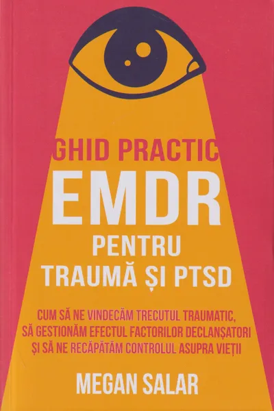 Ghid practic EMDR pentru trauma si PTSD