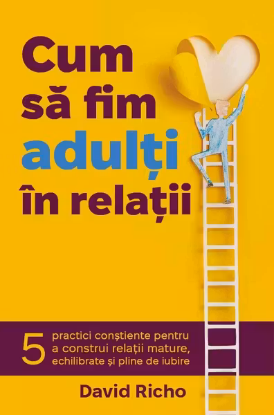Cum sa fim adulti in relatii
