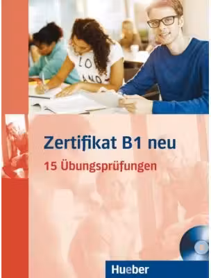 Zertifikat B1 neu Ubungsbuch + MP3-CD 15 Ubungsprufungen - Annette Vosswinkel, Aliki Ernestine Olympia Balser, Maria Papadopoulou, Jo Glotz-Kastanis, Daniela Paradi-Stai
