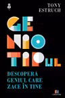 Geniotipul. Descopera geniul care zace in tine