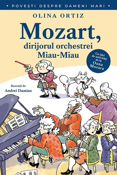 Mozart dirijorul orchestrei Miau-Miau (Povesti despre oameni mari)